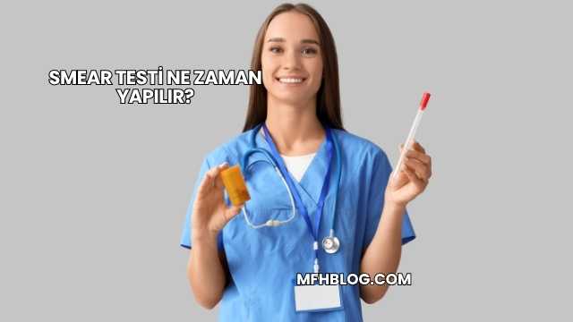 Smear Testi Ne Zaman Yapılır?