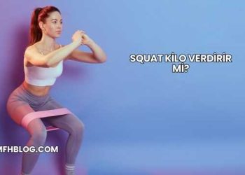 Squat Kilo Verdirir mi?