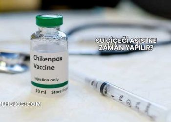 Su Çiçeği Aşısı Ne Zaman Yapılır?