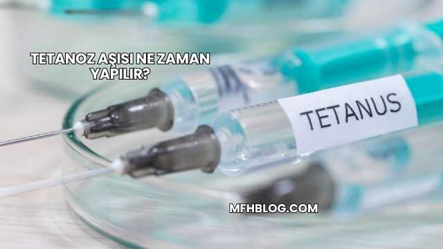 Tetanoz Aşısı Ne Zaman Yapılır?