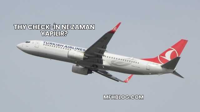 Thy Check-in Ne Zaman Yapılır?