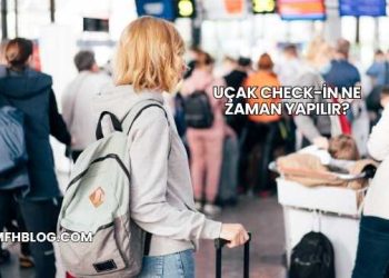 Uçak Check-in Ne Zaman Yapılır?