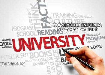 Üniversite Dondurma Ne Zaman Yapılır?