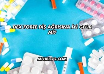 Dex Forte Diş Ağrısına İyi Gelir mi?