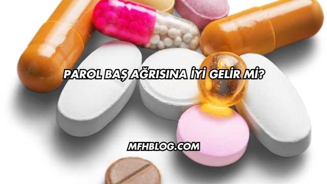 Parol Baş Ağrısına İyi Gelir mi
