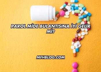 Parol Mide Bulantısına İyi Gelir mi?