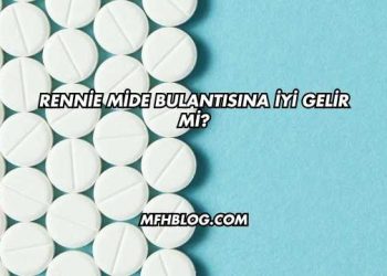 Rennie Mide Bulantısına İyi Gelir mi?