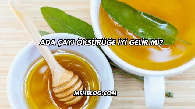 Ada Çayı Öksürüğe İyi Gelir mi?