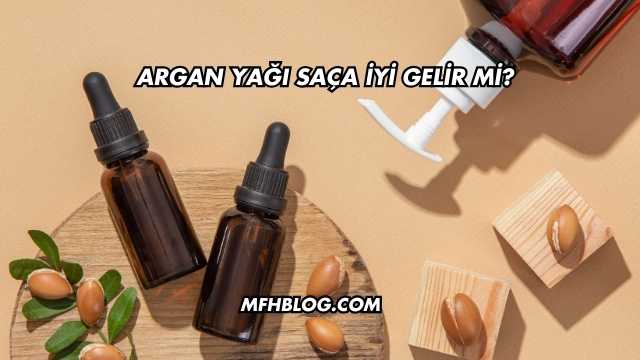 Argan Yağı Saça İyi Gelir mi?