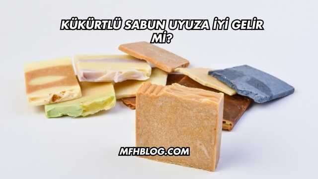 Kükürtlü Sabun Uyuza İyi Gelir mi?