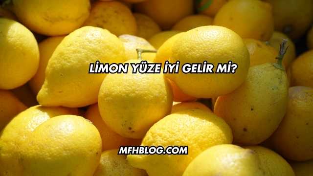 Limon Yüze İyi Gelir mi?
