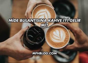 Mide Bulantısına Kahve İyi Gelir mi?