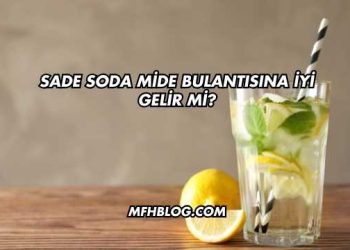 Sade Soda Mide Bulantısına İyi Gelir mi?