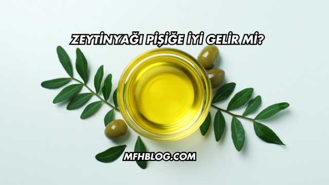 Zeytinyağı Pişiğe İyi Gelir mi?