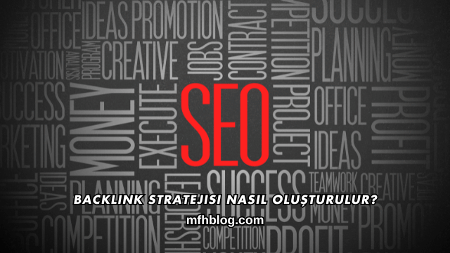 Backlink Stratejisi Nasıl Oluşturulur?