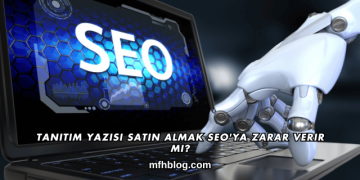 Tanıtım Yazısı Satın Almak SEO'ya Zarar Verir mi?