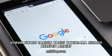 Uygun Fiyatlı Tanıtım Yazısı Yayınlama Hizmeti Nereden Alınır?
