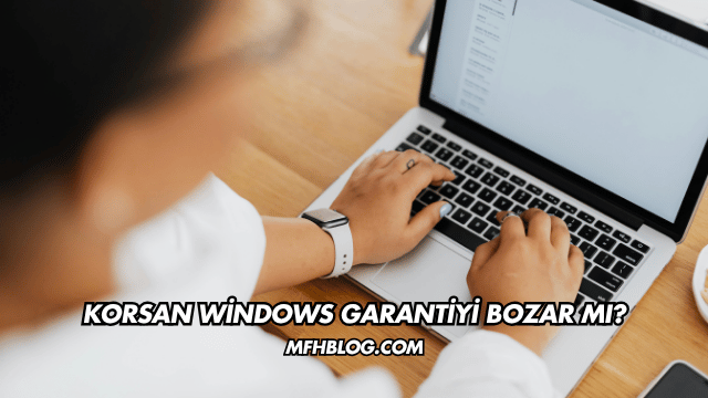 Korsan Windows Garantiyi Bozar mı?