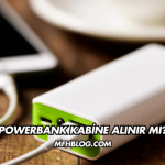 Powerbank Kabine Alınır mı?