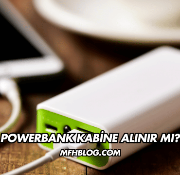 Powerbank Kabine Alınır mı?
