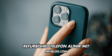 Refurbished Telefon Alınır mı?