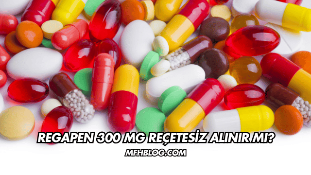 Regapen 300 mg Reçetesiz Alınır mı?