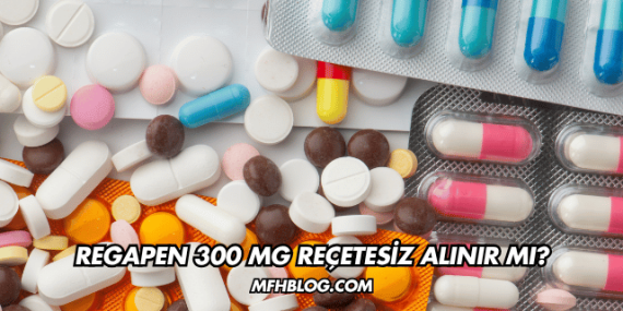 Regapen 300 mg Reçetesiz Alınır mı?