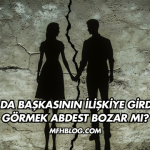 Rüyada Başkasının İlişkiye Girdiğini Görmek Abdest Bozar mı?